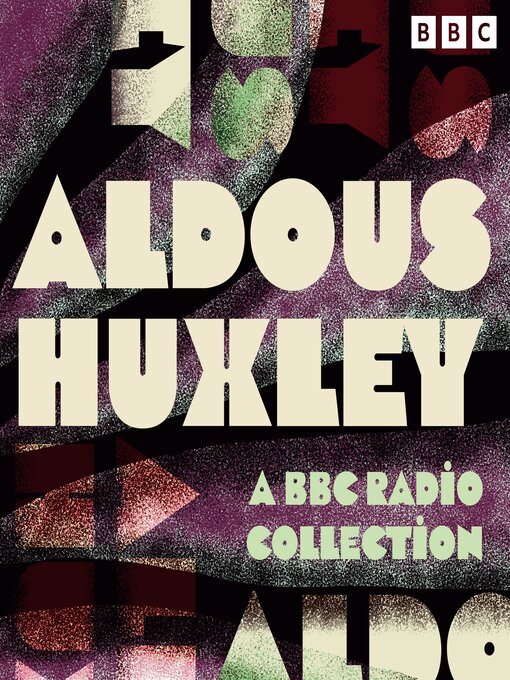 Title details for Aldous Huxley by Aldous Huxley - Available